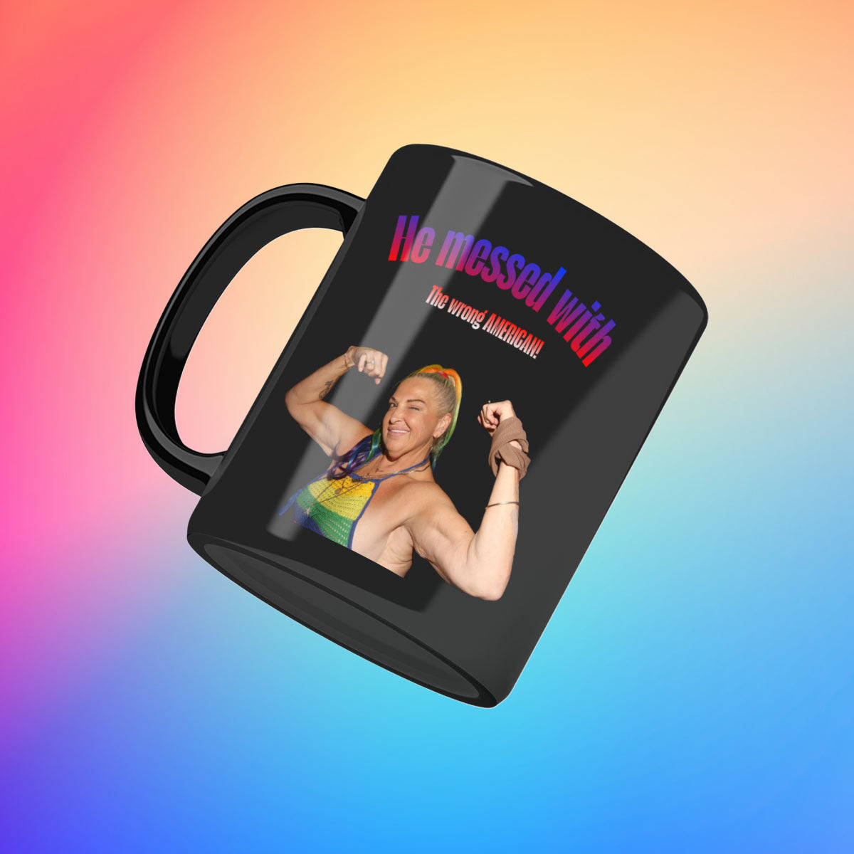 Messed w/ The Wrong American 90 Day Fiance Mug